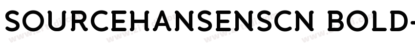 SOURCEHANSENSCN BOLD字体转换